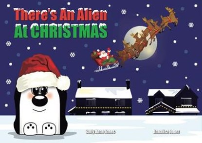 There's An Alien At Christmas, JONES,  Sally ; Jones, Amanda - Paperback - 9781910824276