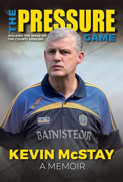 The Pressure Game, Kevin McStay - Ebook - 9781910827086
