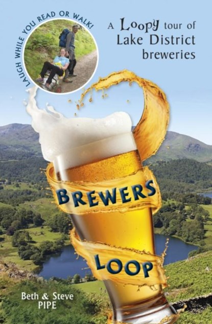 Brewers Loop, Beth and Steve Pipe - Paperback - 9781910837450