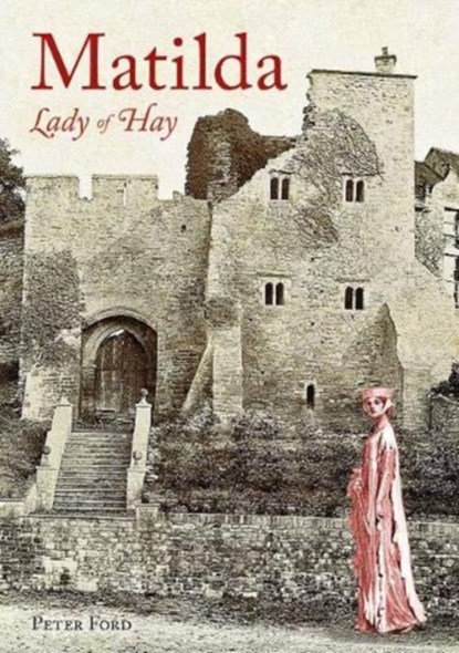 Matilda - Lady of Hay, Peter Ford - Paperback - 9781910839430