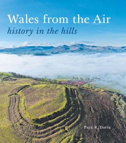 Wales from the Air, Paul R. Davis - Paperback - 9781910839690