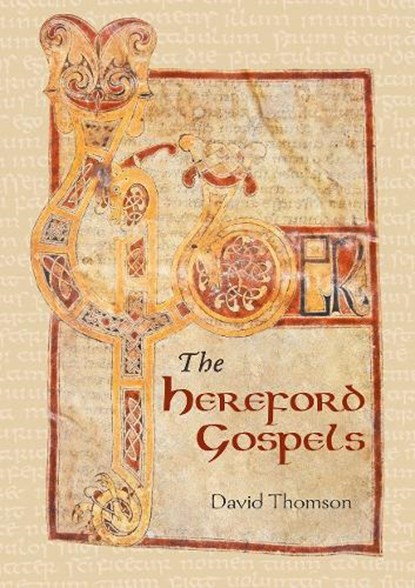 The Hereford Gospels, David Thomson - Paperback - 9781910839881