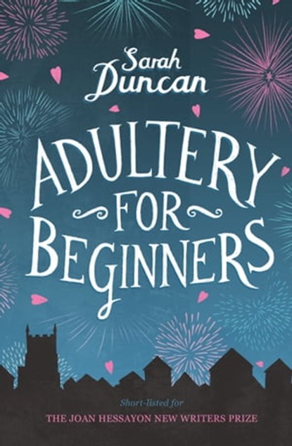 Adultery for Beginners, Sarah Duncan - Ebook - 9781910847084