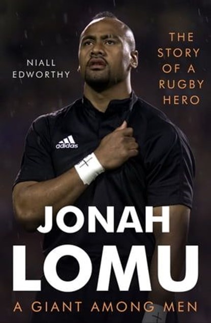 Jonah Lomu, A Giant Among Men, Niall Edworthy - Ebook - 9781910859254