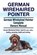 German Wirehaired Pointer. German Wirehaired Pointer Complete Owners Manual. German Wirehaired Pointer book for care, costs, feeding, grooming, health, Asia Moore - Paperback - 9781910861615