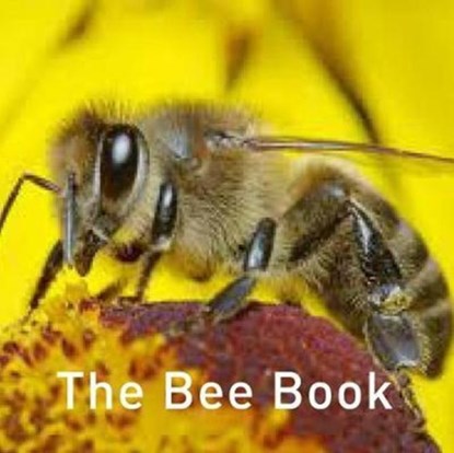 Nature Book Series, The: The Bee Book, Jo Byrne - Gebonden - 9781910862315