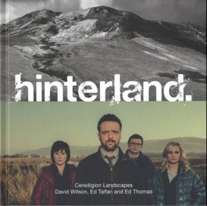 Hinterland - Ceredigion Landscapes, Caryl Lewis ; Cynan Jones - Gebonden - 9781910862995