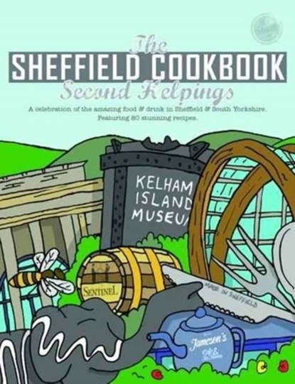 The Sheffield Cook Book: Second Helpings, Kate Eddison - Paperback - 9781910863169