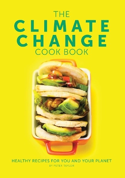 The Climate Change Cook Book, Peter Taylor - Gebonden - 9781910863671