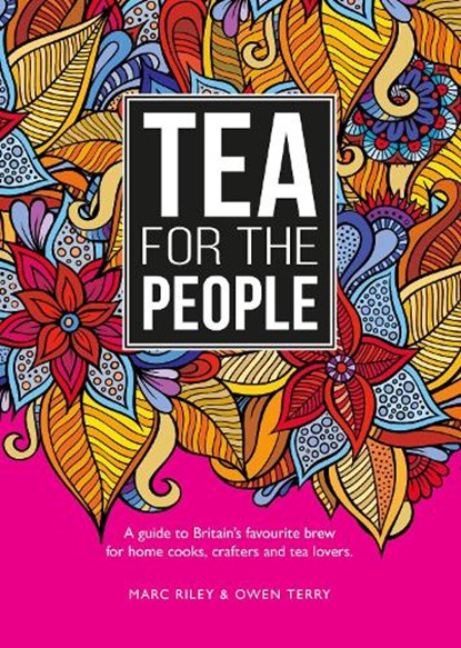 Tea For The People, Marc Riley ; Owen Terry - Paperback - 9781910863794