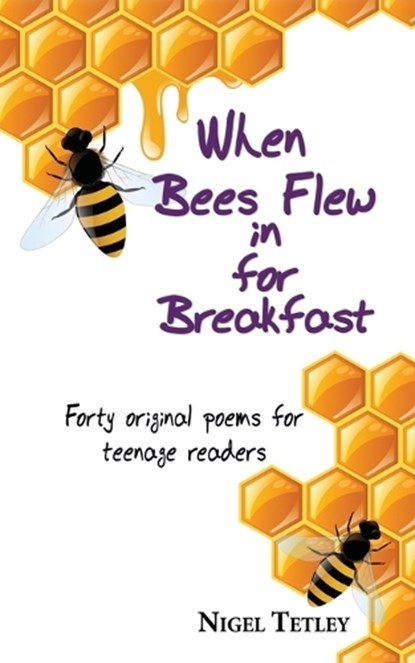 When bees flew in for breakfast, Nigel Tetley - Paperback - 9781910864562