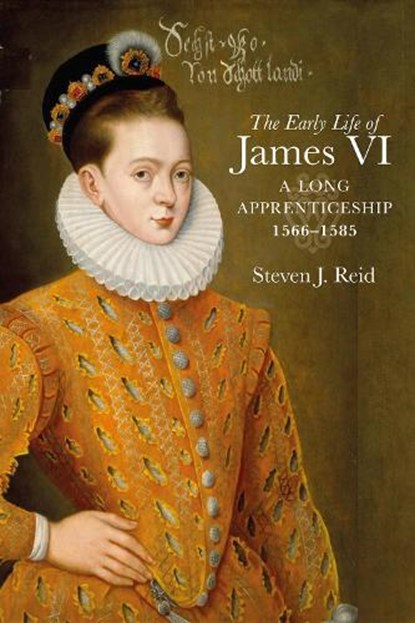 The Early Life of James VI, Steven J. Reid - Gebonden - 9781910900185