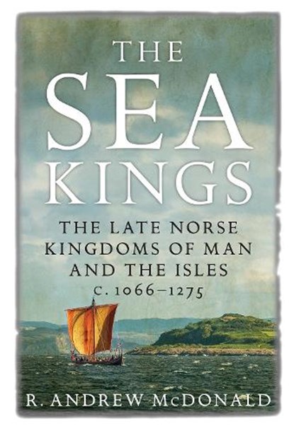 The Sea Kings, R. Andrew McDonald - Paperback - 9781910900376