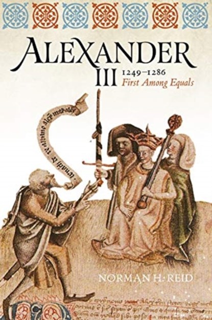 Alexander III, 1249-1286, Norman H. Reid - Paperback - 9781910900383