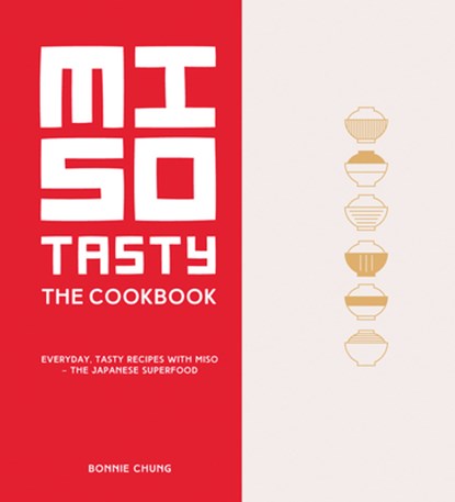 Miso Tasty, Bonnie Chung - Gebonden - 9781910904619