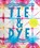 Tie & Dye, Lizzie King - Paperback - 9781910904749