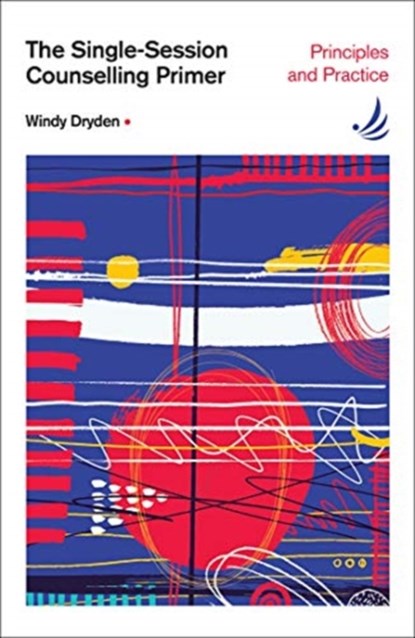 The Single-Session Counselling Primer, Windy Dryden - Paperback - 9781910919569