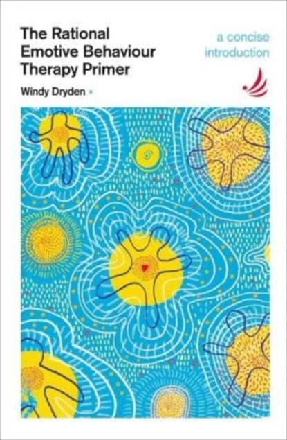 The Rational Emotive Behaviour Therapy Primer, Windy Dryden - Paperback - 9781910919965
