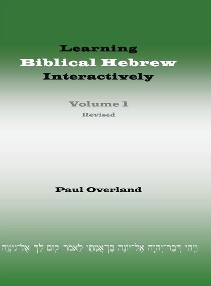Learning Biblical Hebrew Interactively, I (Student Edition, Revised), Paul Overland - Gebonden - 9781910928127