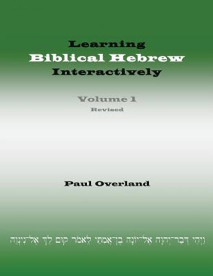 Learning Biblical Hebrew Interactively, I (Student Edition, Revised), Paul Overland - Paperback - 9781910928134