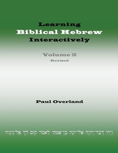Learning Biblical Hebrew Interactively, 2 (Student Edition, Revised), Paul Overland - Paperback - 9781910928158