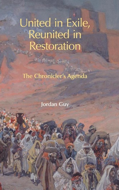 United in Exile, Reunited in Restoration, Jordan Guy - Gebonden - 9781910928561