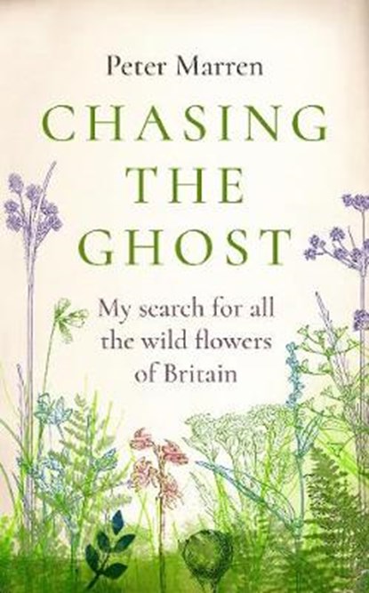 Chasing the Ghost, Peter Marren - Gebonden - 9781910931110