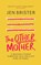 The Other Mother, BRISTER,  Jen - Gebonden - 9781910931967