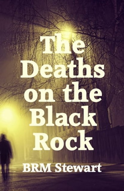 The Deaths on Black Rock, BRM Stewart - Ebook - 9781910946510