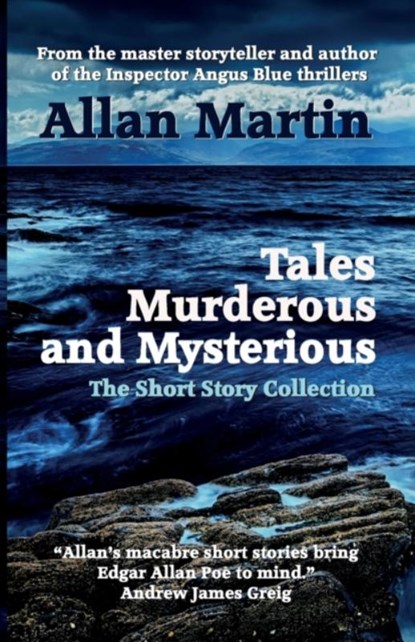 Tales Murderous and Mysterious, Allan Martin - Paperback - 9781910946886