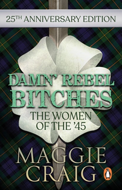 Damn' Rebel Bitches, Maggie Craig - Paperback - 9781910948293
