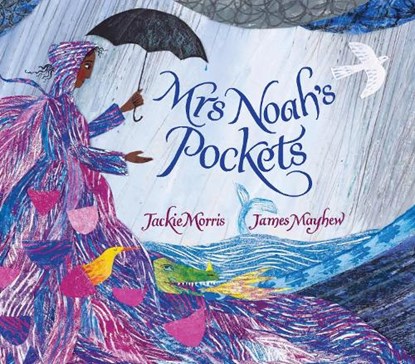 Mrs Noah's Pockets, Jackie Morris - Gebonden - 9781910959091