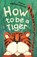 How to be a Tiger, George Szirtes - Paperback - 9781910959206
