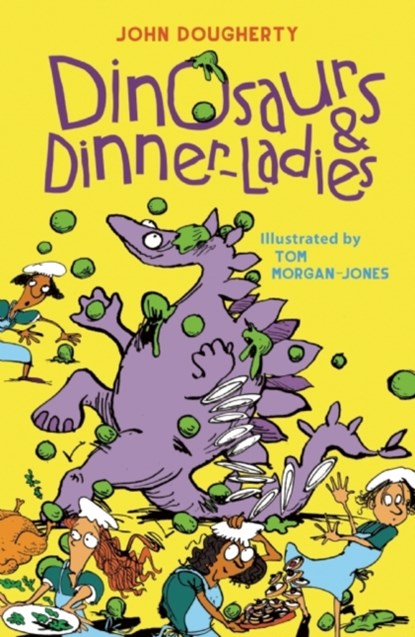 Dinosaurs and Dinner-Ladies, John Dougherty - Paperback - 9781910959565