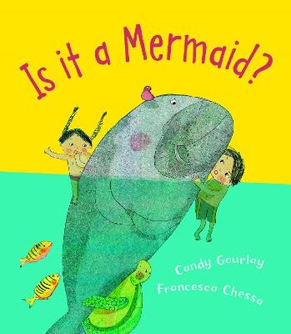 Is it a Mermaid?, Candy Gourlay - Paperback - 9781910959732