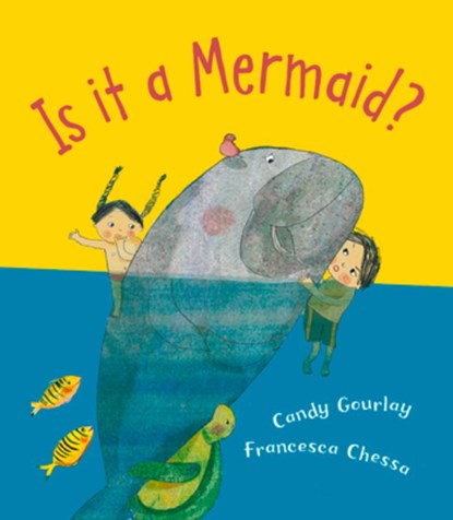 Is it a Mermaid?, Candy Gourlay - Paperback - 9781910959732