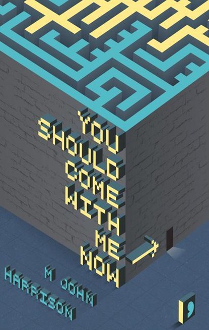 You Should Come with Me Now, M. John Harrison - Paperback - 9781910974346