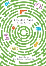 Kid Got Shot - Simon Mason - 9781910989159