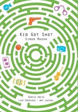 Mason, S: Kid Got Shot - MASON,  Simon - 9781910989241
