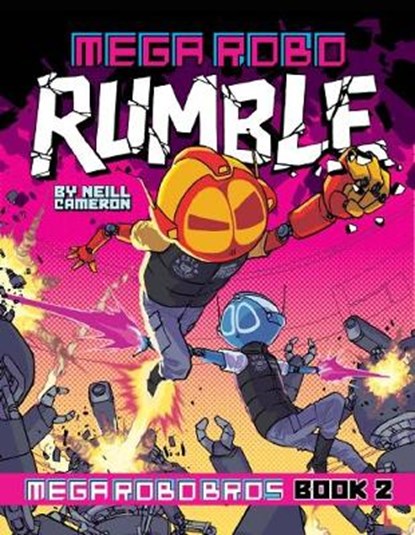 Mega Robo Bros 2: Mega Robo Rumble, Neill Cameron - Paperback - 9781910989814