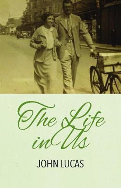 The Life in Us, John Lucas - Paperback - 9781910996515