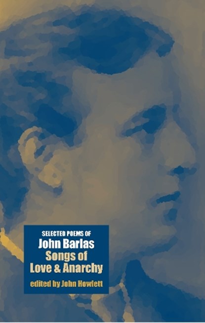 Songs of Love and Anarchy, John Barlas - Paperback - 9781910996881