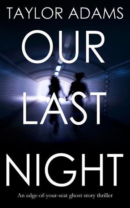 OUR LAST NIGHT AN EDGE-OF-YOUR, Taylor Adams - Paperback - 9781911021353