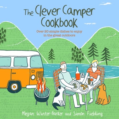 The Clever Camper Cookbook, Megan Winter-Barker ; Simon Fielding - Gebonden Gebonden - 9781911026419