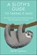 A Sloth's Guide to Taking It Easy, Sarah Jackson - Gebonden - 9781911026570