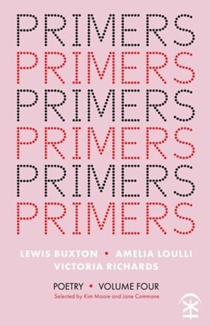 Primers Volume Four, Lewis Buxton ; Amelia Loulli ; Victoria Richards - Ebook - 9781911027775