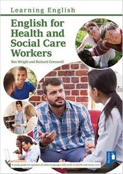 English for Health and Social Care Workers, Richard Cresswell ; Ros Wright - Paperback - 9781911028079