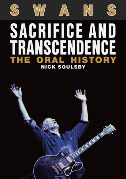 Swans: Sacrifice and Transcendence, Nick Soulsby - Paperback - 9781911036395