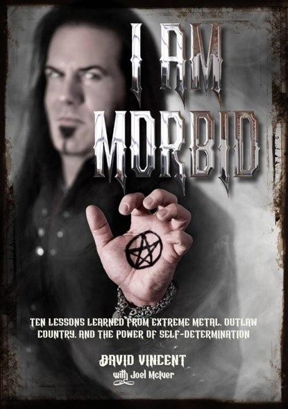 I Am Morbid, David Vincent ; Joel McIver - Paperback - 9781911036555
