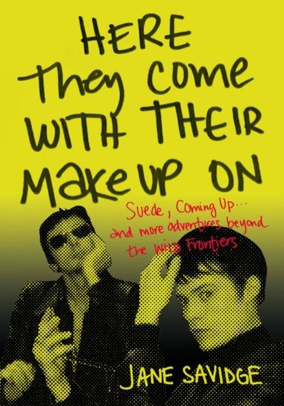 Here They Come With Their Make-Up On, Jane Savidge - Paperback - 9781911036890